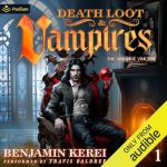 Death, Loot & Vampires: A LitRPG Adventure