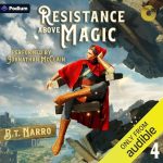 Resistance Above Magic 4: A LitRPG Adventure