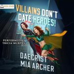 Villains Don't Date Heroes!