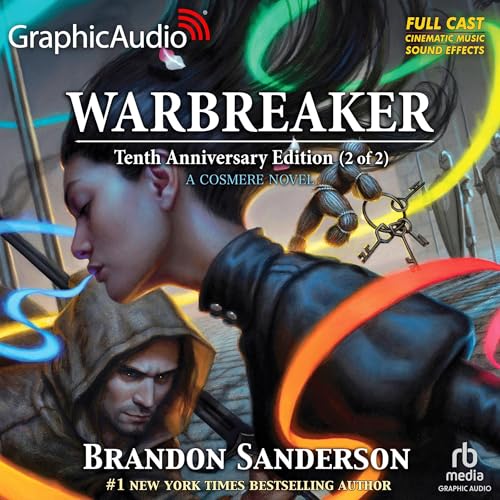 Warbreaker: Tenth Anniversary Edition (Part 2 of 2) (Dramatized Adaptation)