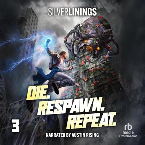 Die. Respawn. Repeat. 3: A LitRPG Adventure