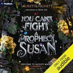 You Can't Fight a Prophecy, Susan