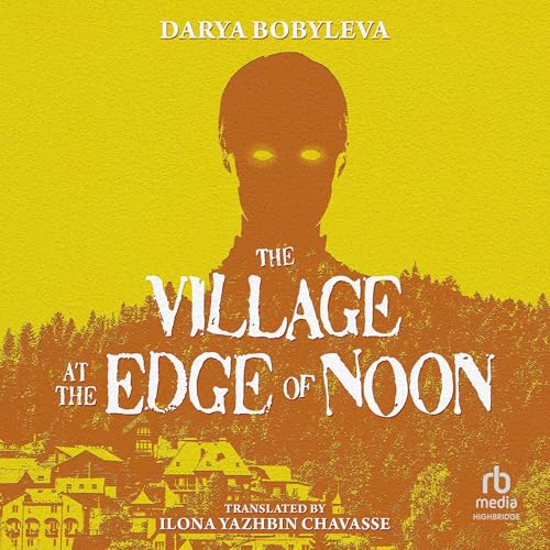 The Village at the Edge of Noon