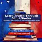 Learn French Through Short Stories