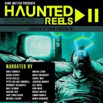 Haunted Reels 2