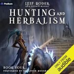 Hunting and Herbalism 4: A Druid LitRPG