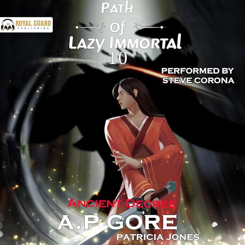 Ancient Decree: A Wuxia/Xianxia Cultivation Novel