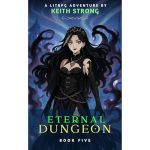 Eternal Dungeon - Book 5