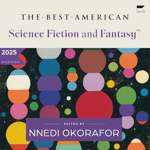 The Best American Science Fiction and Fantasy 2025
