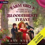 A Farm Girl's Guide to Ruling as a Bloodthirsty Tyrant