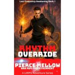 Rhythm Override Lost Frequency Awakening Book 1
