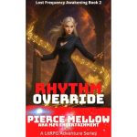 Rhythm Override Lost Frequency Awakening Book 2