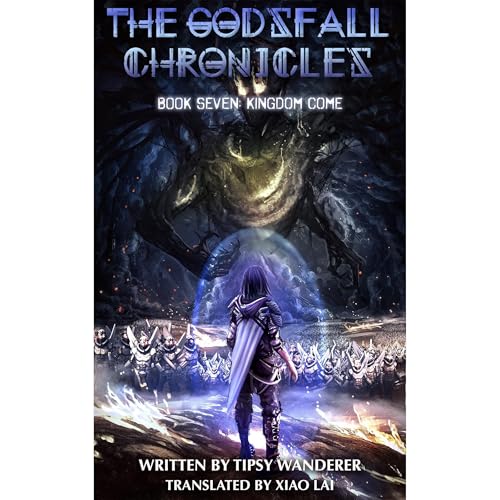 Kingdom Come, Book 7 of the Godsfall Chronicles