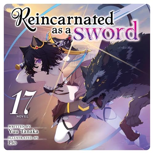 Reincarnated as a Sword, Vol. 17