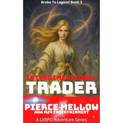 Interdimensional Trader Broke To Legend Book 3