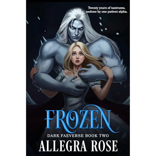 FROZEN: Dark Omegaverse Romantasy