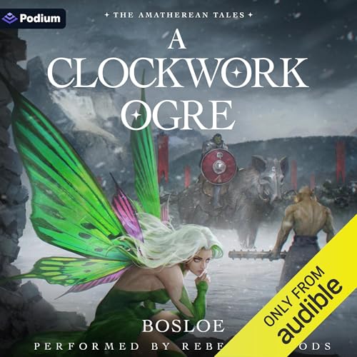 A Clockwork Ogre: An Isekai LitRPG