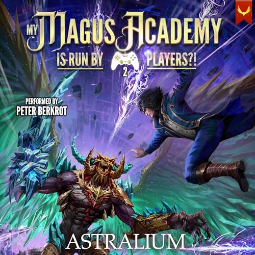 My Magus Academy Is Run By Players!? 2