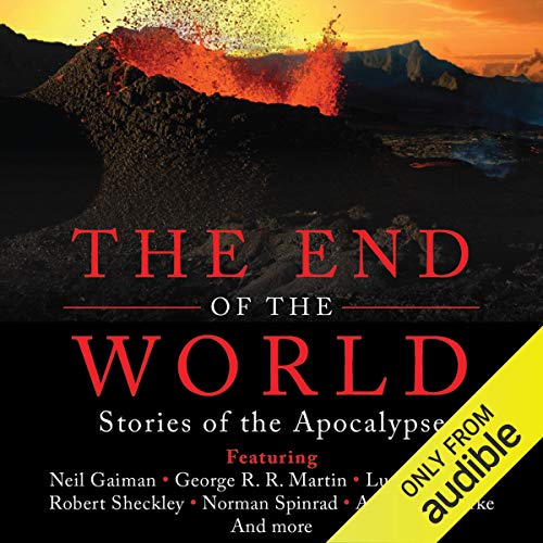 The End of the World: Stories of the Apocalypse
