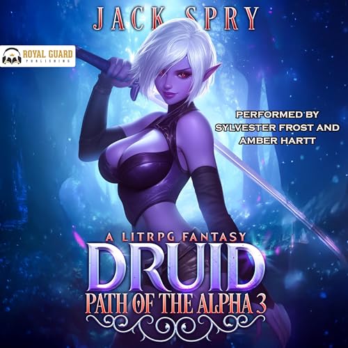 Druid Path of the Alpha 3: A LitRPG Fantasy