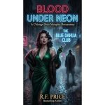Blood Under Neon: A Romantasy that has Vampires