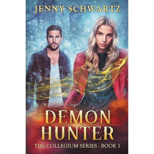 The Collegium Series, Book 1: Demon Hunter