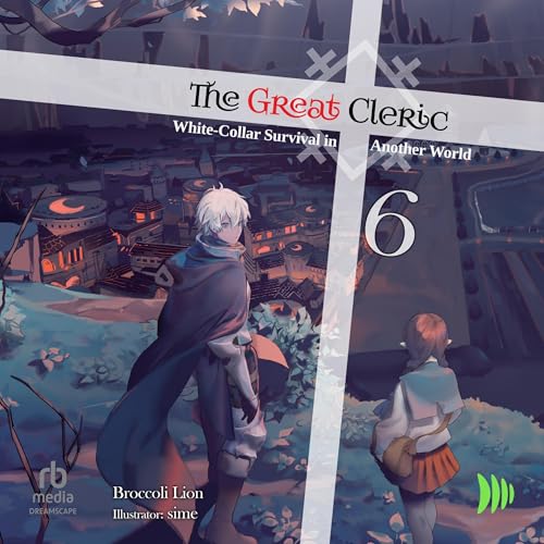 The Great Cleric: Volume 6