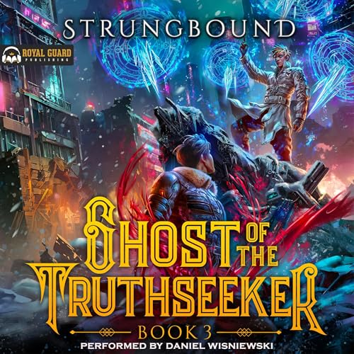 Ghost of the Truthseeker 3: A LitRPG Adventure