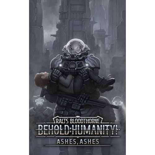 Behold Humanity!, Book 11: Ashes, Ashes