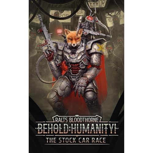 Behold Humanity!, Book 15: The Stock Car Race
