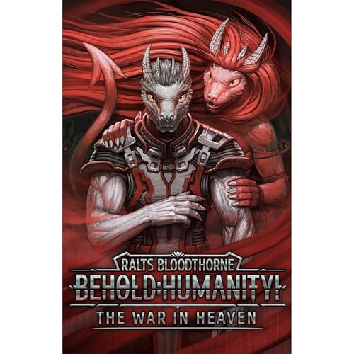 Behold Humanity!, Book 16: The War in Heaven