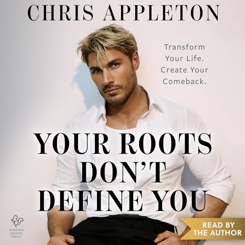 Your Roots Don't Define You