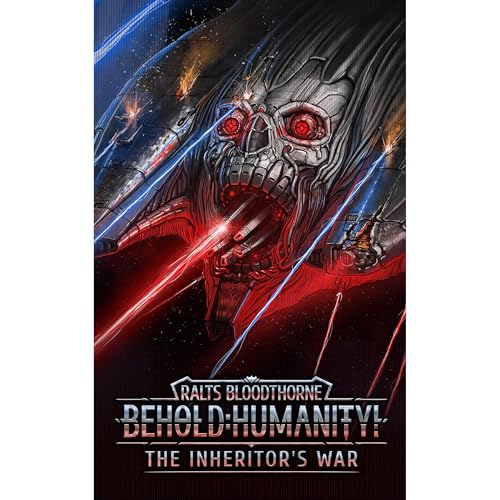 Behold Humanity!, Book 17: The Inheritor's War