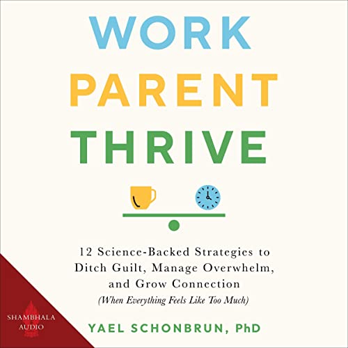 Work, Parent, Thrive