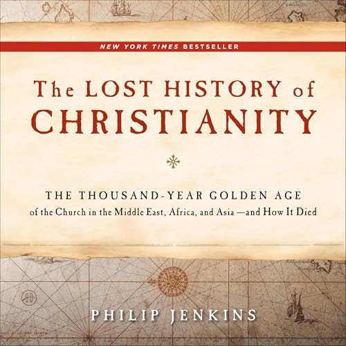 The Lost History of Christianity