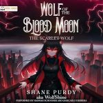 The Scarlet Wolf: A Blood Magic Lycanthrope LitRPG