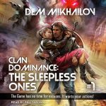 Clan Dominance: The Sleepless Ones, Book 1