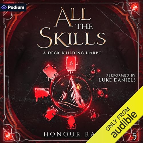 All the Skills 5: A Deck-Building LitRPG