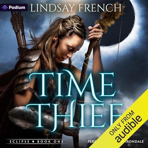 Time Thief: A Sci-Fi Romantasy