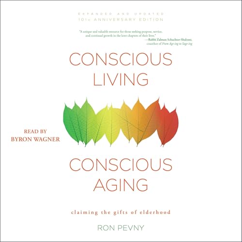 Conscious Living, Conscious Aging