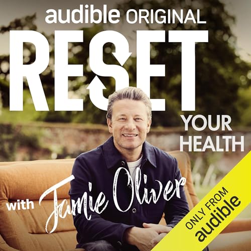 Reset Your Health with Jamie Oliver