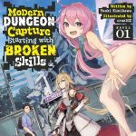 Modern Dungeon Capture Starting with Broken Skills, Vol. 1