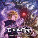 Reborn as a Demonic Tree 5: An Isekai LitRPG Adventure