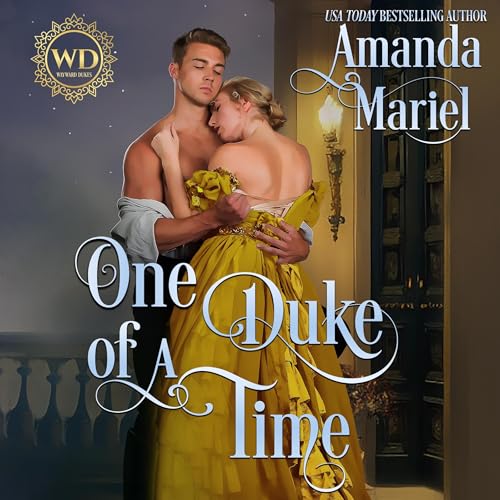 One Duke of a Time: Regency Hearts Aflame
