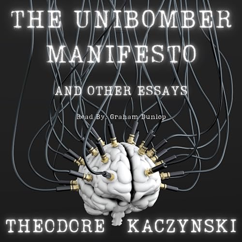 The Unabomber Manifesto and Other Essays by Theodore Kaczynski