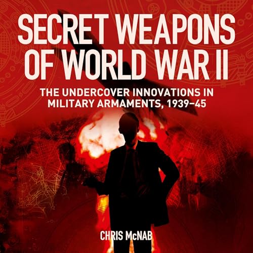 Secret Weapons of World War II