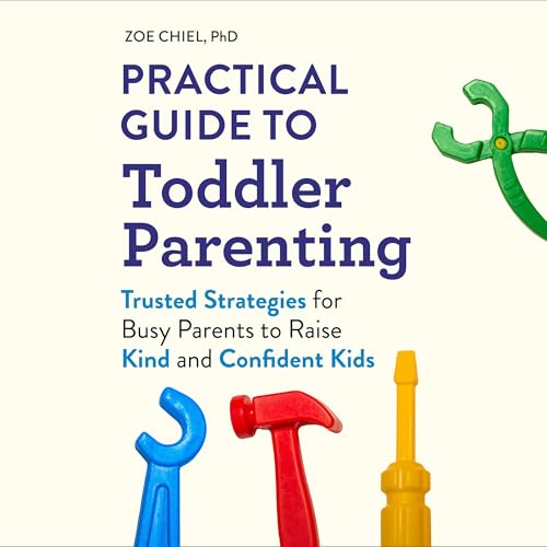 Practical Guide to Toddler Parenting