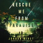 Rescue Me from Paradise