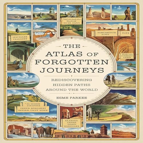 The Atlas of Forgotten Journeys
