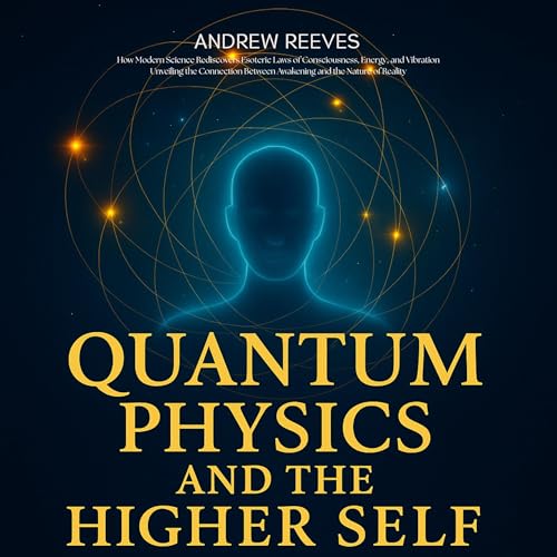 Quantum Physics and the Higher Self
